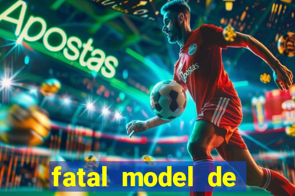 fatal model de barra mansa